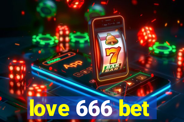 love 666 bet
